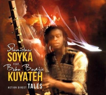 Stanisaw SOYKA feat. Buba Badjie KUYATEH - ACTION DIRECT TALES